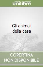 Gli animali della casa