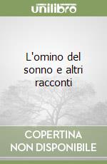 L'omino del sonno e altri racconti libro