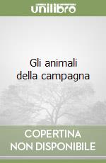 Gli animali della campagna libro