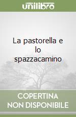 La pastorella e lo spazzacamino libro