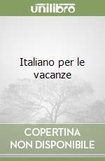 Italiano per le vacanze libro