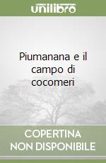 Piumanana e il campo di cocomeri libro