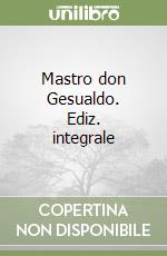 Mastro don Gesualdo. Ediz. integrale libro