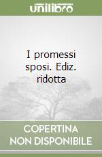 I promessi sposi. Ediz. ridotta libro