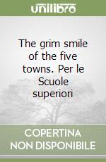 The grim smile of the five towns. Per le Scuole superiori