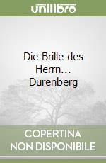 Die Brille des Herrn... Durenberg libro