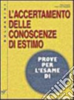 L'accertamento delle conoscenze di estimo. Prove per l'esame di maturità