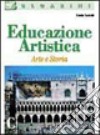 Arte e storia. Per la Scuola media libro