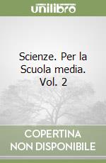 Scienze. Per la Scuola media. Vol. 2 libro