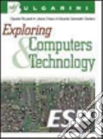 Exploring. Computers & Technology. Per le Scuole