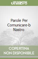 Parole Per Comunicare-b Nastro libro