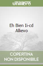 Eh Bien Ii-cd Allievo libro