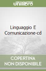 Linguaggio E Comunicazione-cd libro