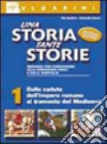 Una storia, tante storie. Per la Scuola media libro