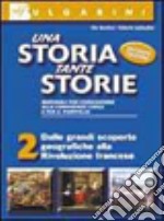 Una storia, tante storie. Per la Scuola media libro