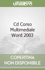 Cd Corso Multimediale Word 2003 libro