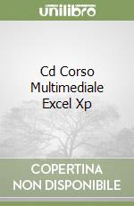 Cd Corso Multimediale Excel Xp libro