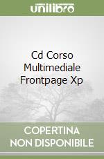 Cd Corso Multimediale Frontpage Xp libro