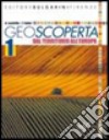 Geoscoperta. Per la Scuola media. Vol. 1: Dal territorio all'Europa libro