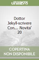 Dottor Jekyll-scrivere Con... Novita' 20 libro