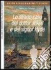 Lo strano caso del dottor Jekyll e del signor Hyde. Con Scrivere con libro