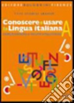 Conoscere e usare la lingua italiana. Per le Scuola media. Con espansione online. Vol. 1 libro