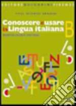 Conoscere e usare la lingua italiana. Per la Scuola media. Con CD-ROM. Con espansione online. Vol. 2 libro