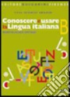 Conoscere e usare la lingua italiana. Per la Scuola media. Con CD-ROM. Con espansione online. Vol. 2 libro