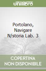 Portolano, Navigare N/storia Lab. 3 libro