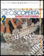 Geoscoperta. Per la Scuola media. Vol. 2: Regioni e Stati d'Europa libro