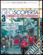 Geoscoperta. Per la Scuola media. Con CD-ROM. Vol. 3: Il mondo e gli Stati extaeuropei libro