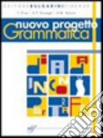 Nuovo progetto grammatica. Per le Scuole superiori. Con CD-ROM libro