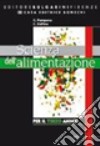 Scienza dell'alimentazione. Manuale di principi di alimentazione. Con materiali per il docente. Per la 3ª classe degli Ist. tecnici e professionali libro