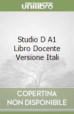 Studio D A1 Libro Docente Versione Itali libro