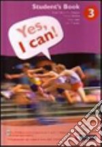 Yes; I can! Student's book. Per la Scuola media. Con CD-ROM. Vol. 3