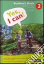 Yes; I can! Student's book. Per la Scuola media. Con CD-ROM. Vol. 2