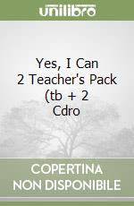 Yes, I Can 2 Teacher's Pack (tb + 2 Cdro libro