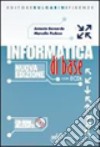 Informatica di base. Per la Scuola media. Con CD-ROM libro