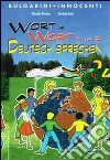 Wort+Wort-...=Deutsch Sprechen. Per la Scuola media. Con CD Audio libro di Fischer Claudia Sani Daniela