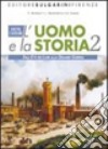 L'uomo e la storia. Per gli Ist. professionali libro