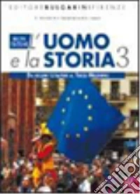 L'uomo e la storia. Per gli Ist. professionali libro