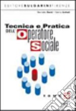 Tecnica e pratica dell'operatore sociale. Per le Scuole superiori. Vol. 2 libro