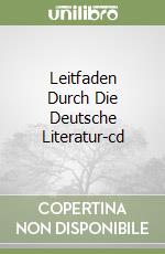 Leitfaden Durch Die Deutsche Literatur-cd libro