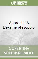 Approche A L'examen-fascicolo libro