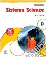 Sistema scienze. Per la Scuola media. Vol. 4: La terra libro