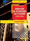 Principi di economia. Prontuario. Per le Scuole superiori libro