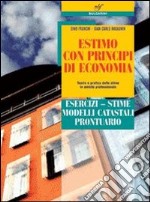 Estimo con principi di economia. Prontuario. Per le Scuole superiori libro