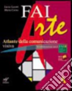 Faiarte. Vol. A-B. Per la Scuola media. Con DVD-ROM. Con espansione online: Laboratorio libro