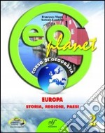 Geoplanet. Per la Scuola media. Con espansione online. Vol. 2: Europa: storia, regioni, paesi libro