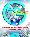 Geoplanet. Per la Scuola media. Con e-book. Con espansione online. Vol. 3: Il mondo del terzo millennio: continenti e paesi libro